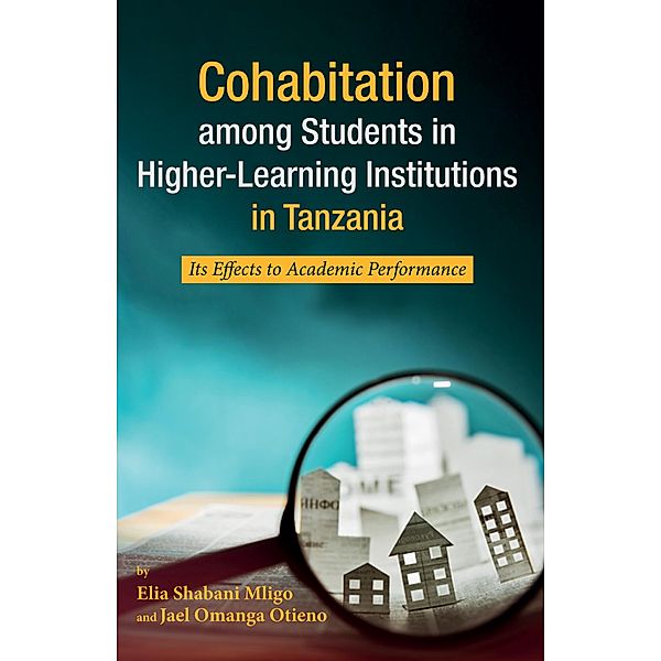 Cohabitation among Students in Higher-Learning Institutions in Tanzania, Elia Shabani Mligo, Jael Omanga Otieno