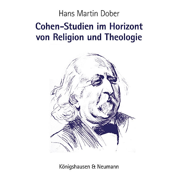 Cohen-Studien im Horizont von Religion und Theologie, Hans Martin Dober