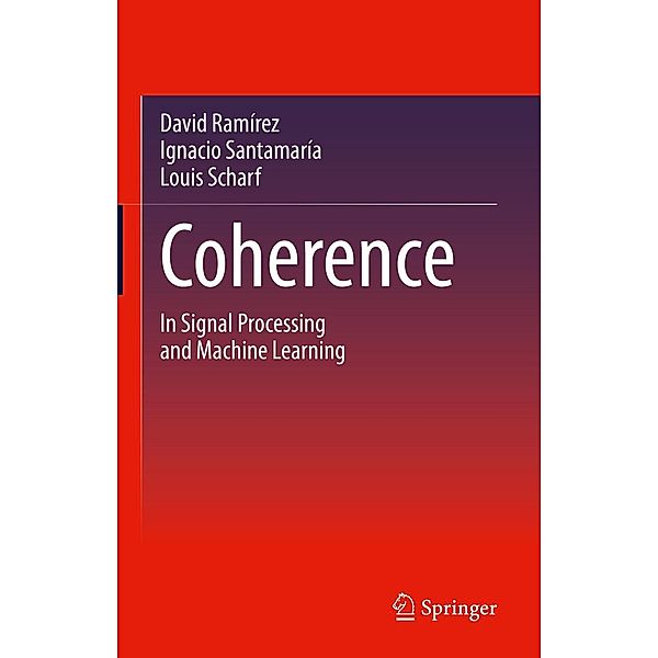 Coherence, David Ramírez, Ignacio Santamaría, Louis Scharf