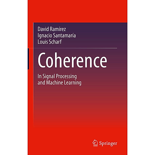 Coherence, David Ramírez, Ignacio Santamaría, Louis Scharf