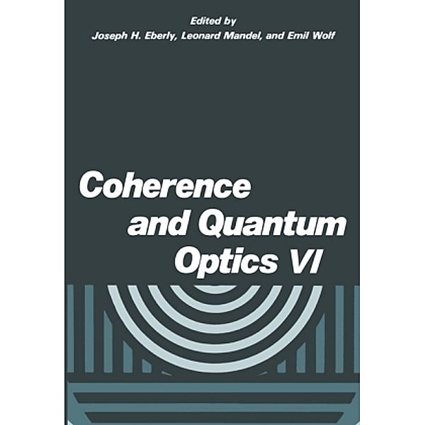 Coherence and Quantum Optics VI