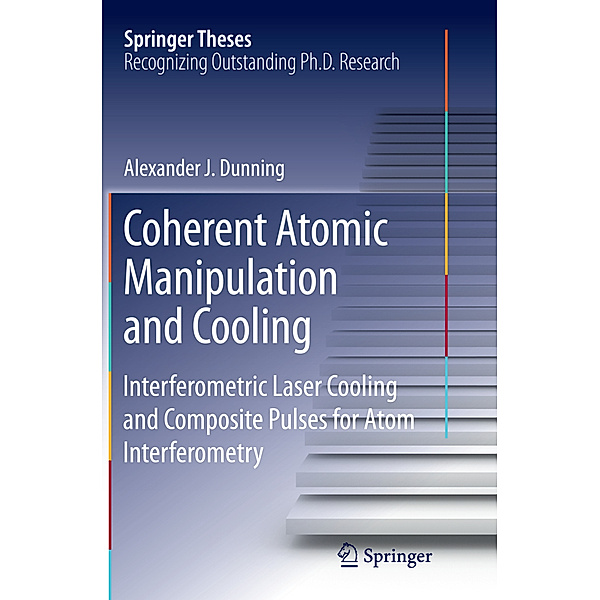 Coherent Atomic Manipulation and Cooling, Alexander J. Dunning