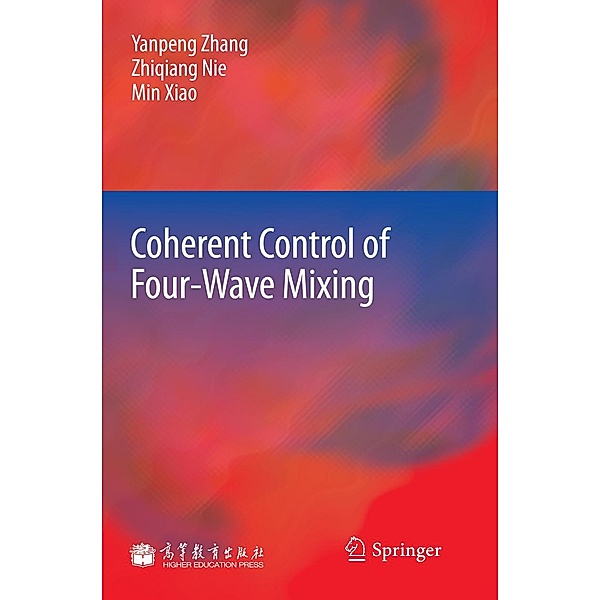 Coherent Control of Four-Wave Mixing, Yanpeng Zhang, Zhiqiang Nie, Min Xiao