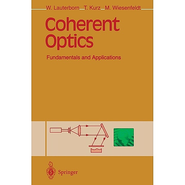 Coherent Optics, Werner Lauterborn, Thomas Kurz, Martin Wiesenfeldt