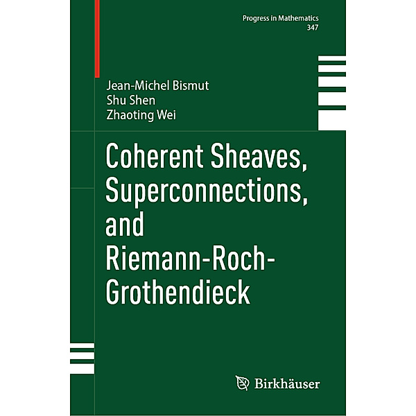 Coherent Sheaves, Superconnections, and Riemann-Roch-Grothendieck, Jean-Michel Bismut, Shu Shen, Zhaoting Wei