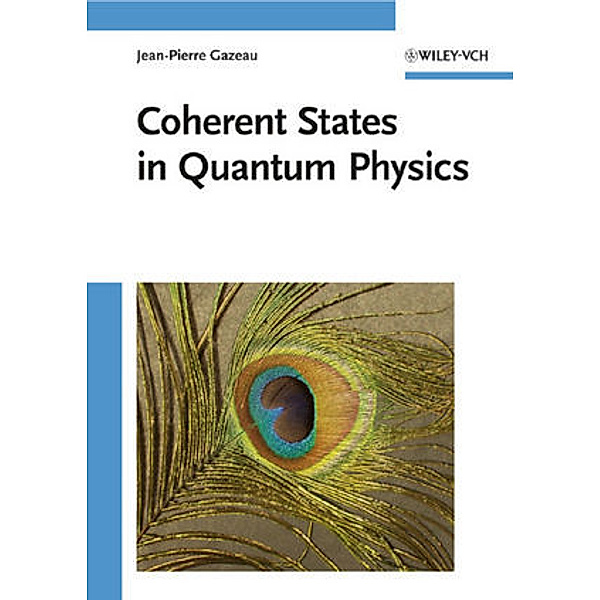 Coherent States in Quantum Physics, Jean-Pierre Gazeau