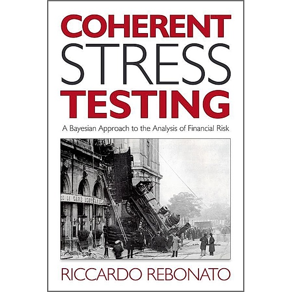 Coherent Stress Testing / Wiley Finance Series, Riccardo Rebonato