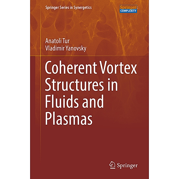 Coherent Vortex Structures in Fluids and Plasmas, Anatoli Tur, Vladimir Yanovsky