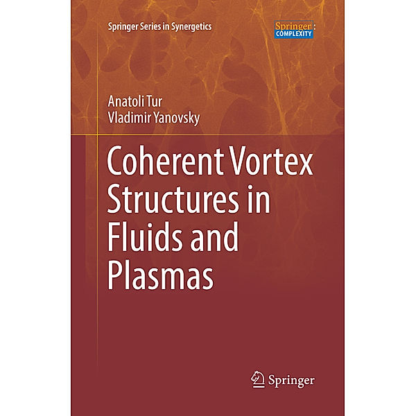 Coherent Vortex Structures in Fluids and Plasmas, Anatoli Tur, Vladimir Yanovsky