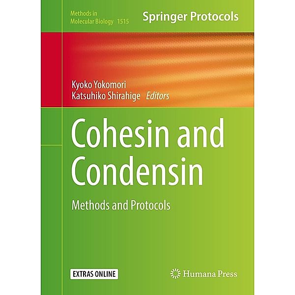 Cohesin and Condensin / Methods in Molecular Biology Bd.1515