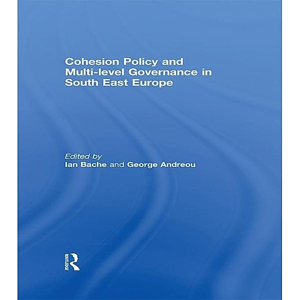 Cohesion Policy and Multi-level Governance in South East Europe