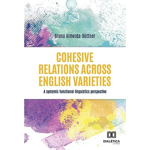 Cohesive Relations across English Varieties, Bruna Almeida-Büttner