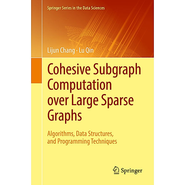 Cohesive Subgraph Computation over Large Sparse Graphs, Lijun Chang, Lu Qin