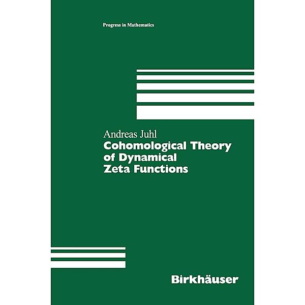Cohomological Theory of Dynamical Zeta Functions, Andreas Juhl