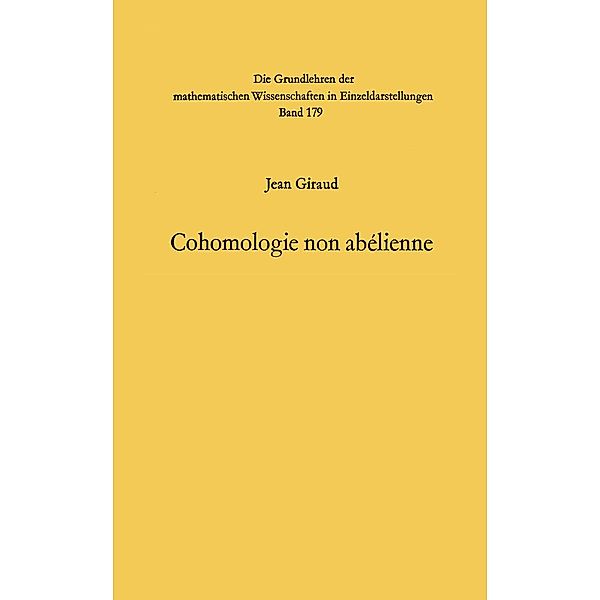 Cohomologie non abelienne / Grundlehren der mathematischen Wissenschaften Bd.179, Jean Giraud