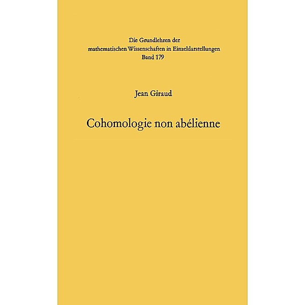Cohomologie non abelienne / Grundlehren der mathematischen Wissenschaften Bd.179, Jean Giraud