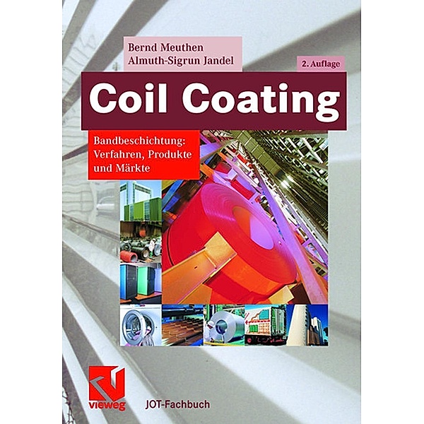 Coil Coating / JOT-Fachbuch, Bernd Meuthen, Almuth-Sigrun Jandel