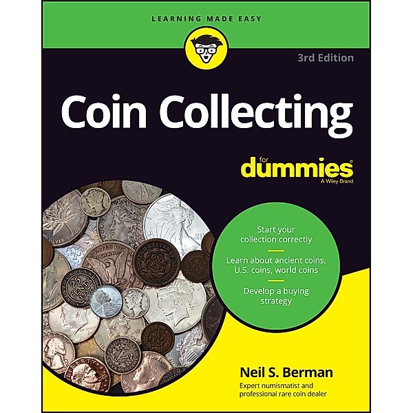 Coin Collecting For Dummies, Neil S. Berman