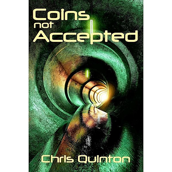 Coins Not Accepted, Chris Quinton