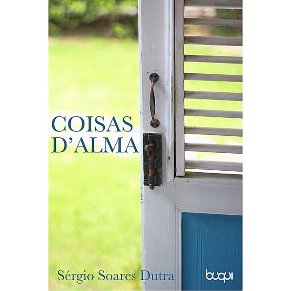 Coisas D' Alma, Sérgio Soares Dutra