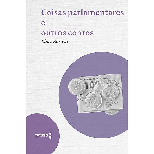 Coisas parlamentares e outros contos, Lima Barreto