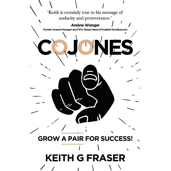 Cojones / Panoma Press, Keith G Fraser