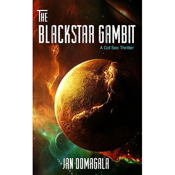 Col Sec Series: The Blackstar Gambit, Jan Domagala