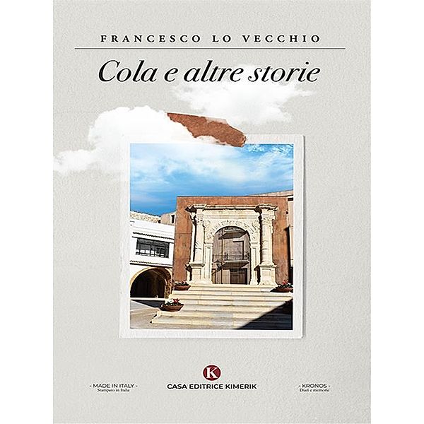 Cola e altre storie, Francesco Lo Vecchio