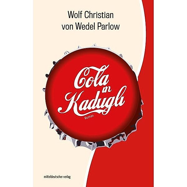 Cola in Kadugli, Wolf von Wedel-Parlow