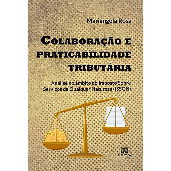 Colaboração e praticabilidade tributária, Mariângela Rosa