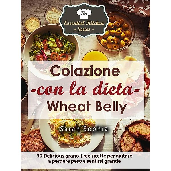 Colazione con la dieta Wheat Belly, Sarah Sophia