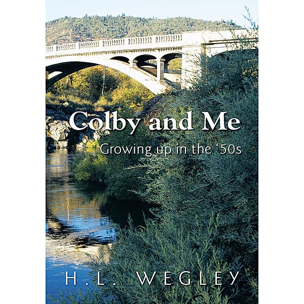 Colby and Me, H. L. Wegley