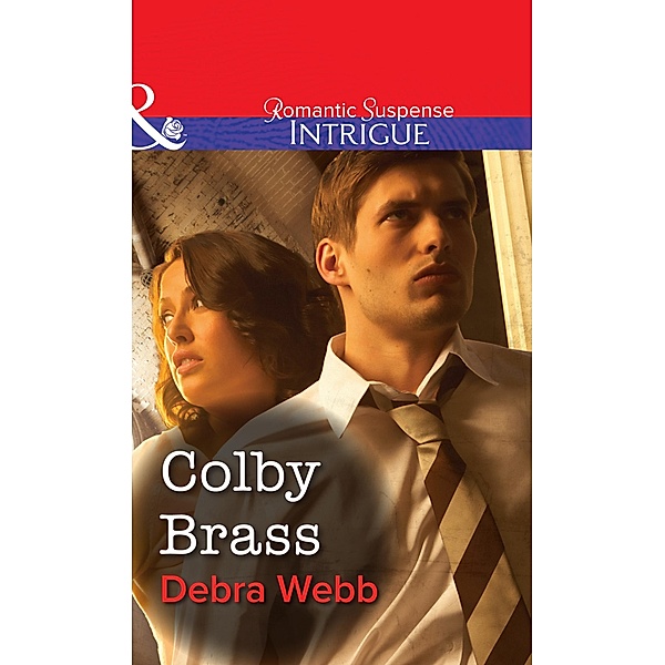 Colby Brass (Mills & Boon Intrigue) / Mills & Boon Intrigue, Debra Webb
