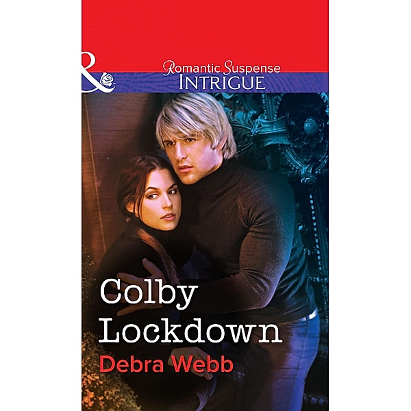Colby Lockdown (Mills & Boon Intrigue) / Mills & Boon Intrigue, Debra Webb