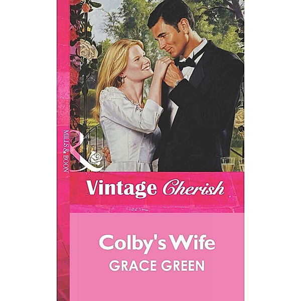 Colby's Wife (Mills & Boon Vintage Cherish) / Mills & Boon Vintage Cherish, Grace Green