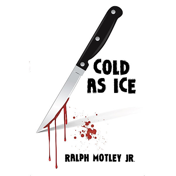Cold as Ice, Ralph Motley Jr.