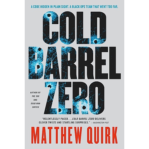 Cold Barrel Zero / John Hayes Series Bd.1, Matthew Quirk