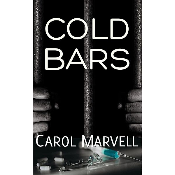 Cold Bars (Detective Billie McCoy, #3) / Detective Billie McCoy, Carol Marvell