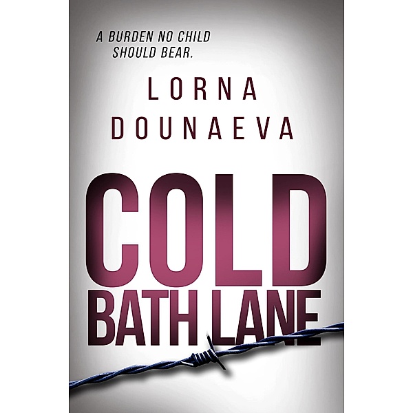 Cold Bath Lane (The McBride Vendetta Psychological Thrillers, #3) / The McBride Vendetta Psychological Thrillers, Lorna Dounaeva