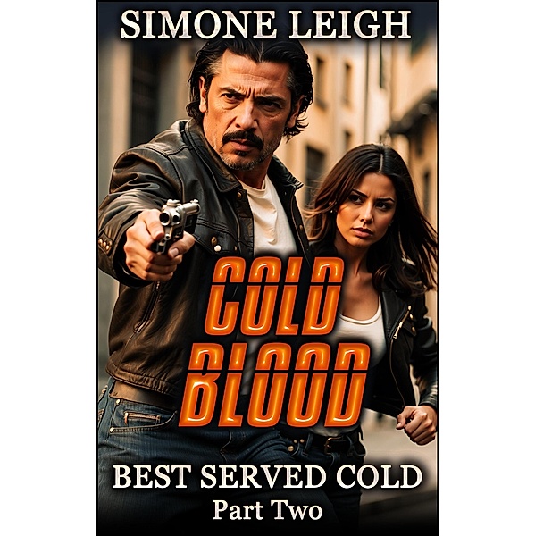 Cold Blood (Best Served Cold, #2) / Best Served Cold, Simone Leigh