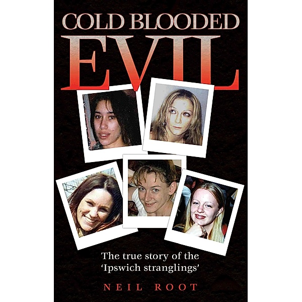 Cold Blooded Evil, Neil Root