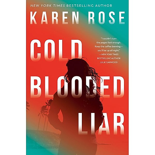 Cold-Blooded Liar / The San Diego Case Files Bd.1, Karen Rose