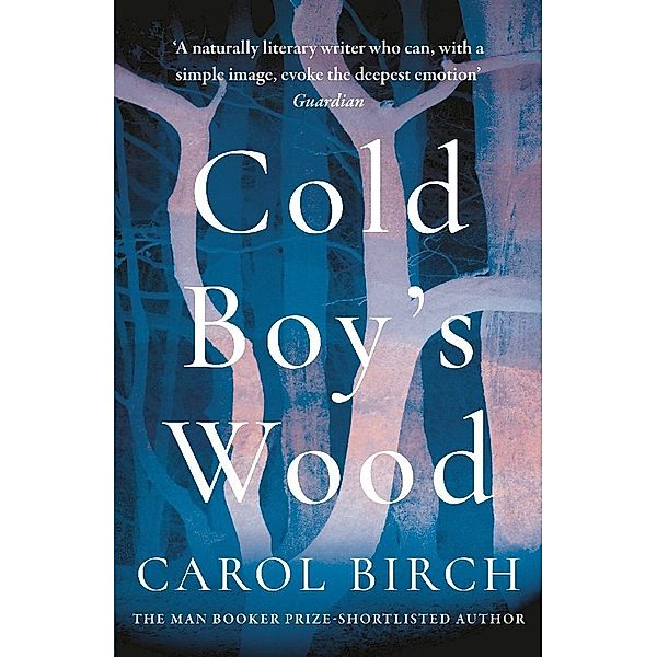 Cold Boy's Wood, Carol Birch