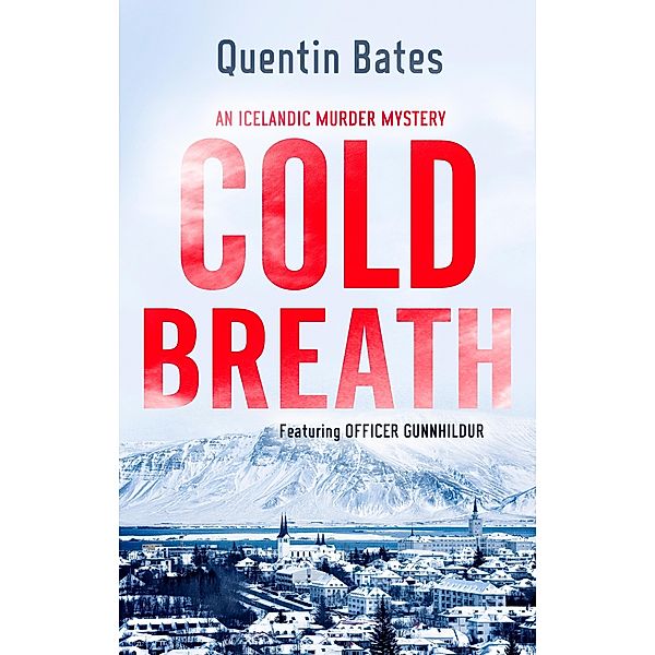 Cold Breath / Gunnhildur Mystery Bd.6, Quentin Bates