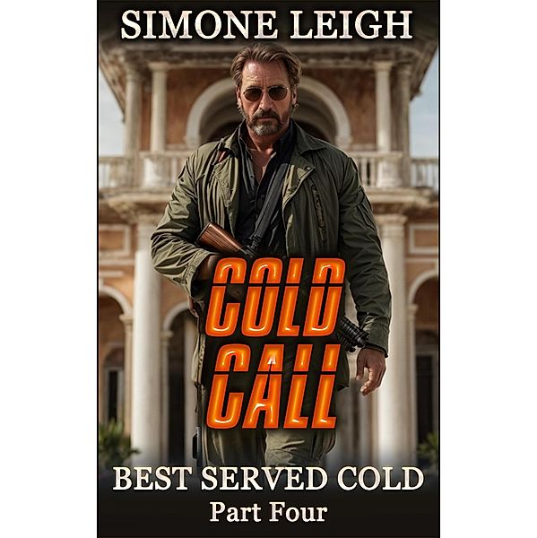 Cold Call (Best Served Cold, #4) / Best Served Cold, Simone Leigh