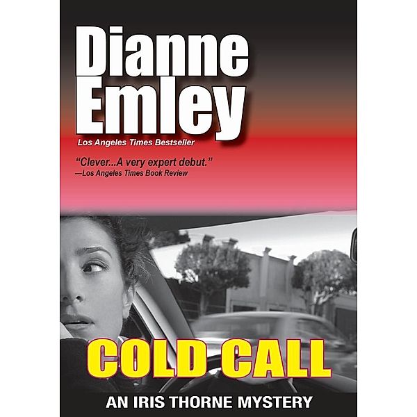 Cold Call (Iris Thorne Mysteries Book 1), Dianne Emley