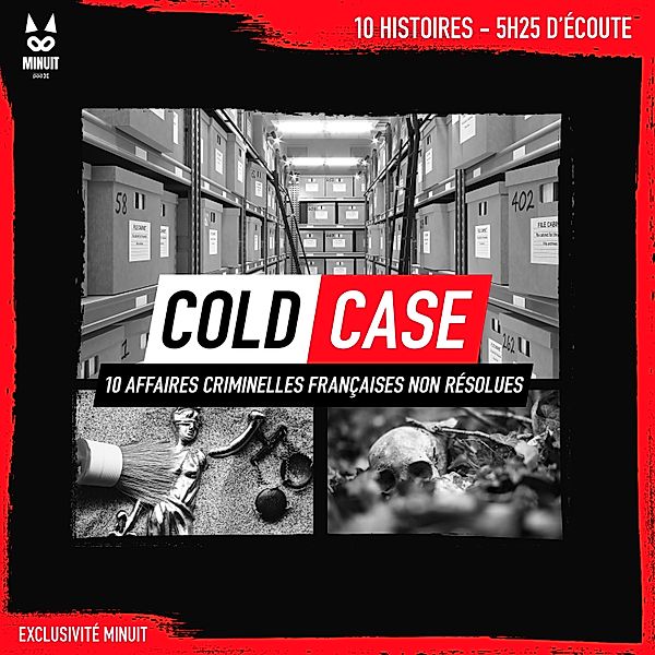 Cold Case : 10 affaires criminelles françaises non résolues - Cold Case : 10 affaires criminelles françaises non résolues, Minuit, John Mac, Sandrine Brugot, Luc Tailleur, Angie Creations