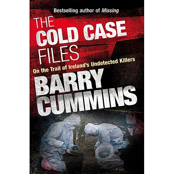 Cold Case Files Missing and Unsolved: Ireland's Disappeared, Barry Cummins