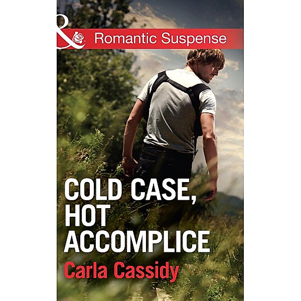 Cold Case, Hot Accomplice / Men of Wolf Creek Bd.1, Carla Cassidy