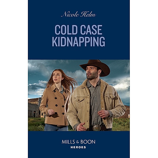 Cold Case Kidnapping (Hudson Sibling Solutions, Book 1) (Mills & Boon Heroes), Nicole Helm